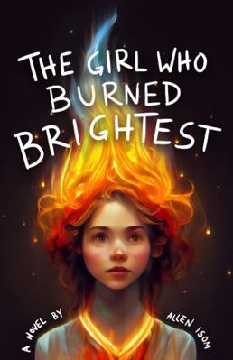 Girl Who Burned Brightest