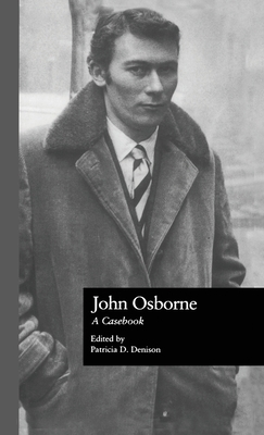 John Osborne: A Casebook 0824074424 Book Cover