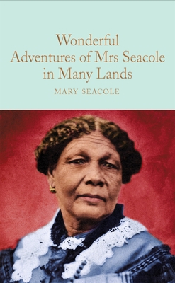 The Wonderful Adventures of Mrs Seacole in Many... 1529040329 Book Cover