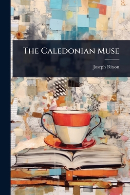 The Caledonian Muse 1024079562 Book Cover