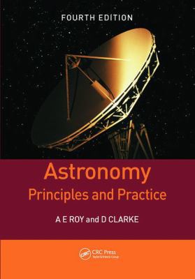 Astronomy: Principles and Practice, Fourth Edit... 1138406228 Book Cover
