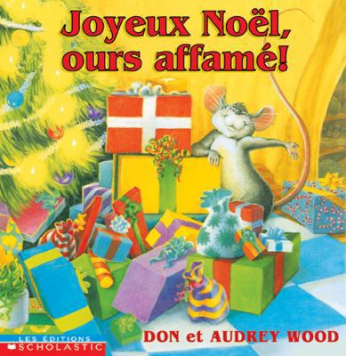 Joyeux Noël, ours affamé! br [French] 0779116399 Book Cover