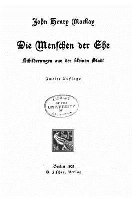 Die Menschen der ehe Schilderungen aus der klei... [German] 1523358319 Book Cover