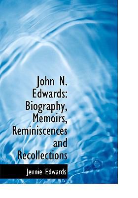 John N. Edwards: Biography, Memoirs, Reminiscen... 114058376X Book Cover