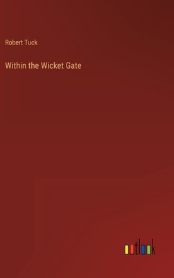 Within the Wicket Gate 3368817930 Book Cover