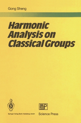 Harmonic Analysis on Classical Groups 3540176527 Book Cover
