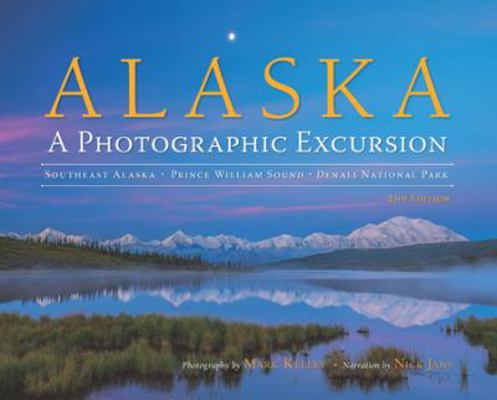 Alaska: A Photographic Excursion - 2nd Edition 1880865386 Book Cover