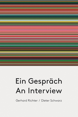 Gerhard Richter & Dieter Schwarz: An Interview 396098653X Book Cover