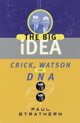 Crick, Watson and DNA: The Big Idea (Big Idea S... 0385492456 Book Cover