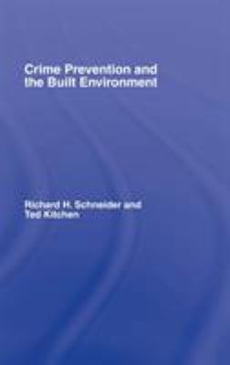 Crime Prevention and the Built Environment 0415373247 Book Cover