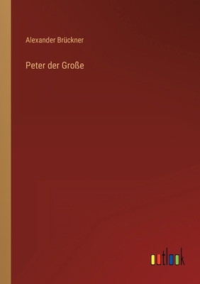 Peter der Große [German] 3368447947 Book Cover