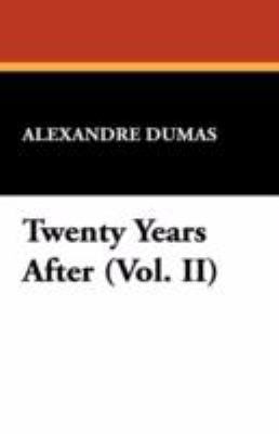 Twenty Years After (Vol. II) 1434464075 Book Cover