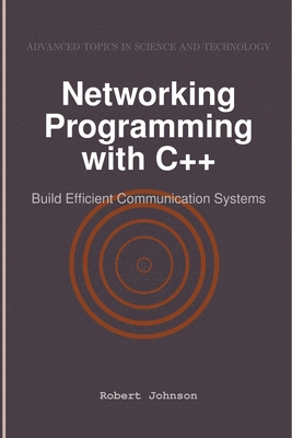 Networking Programming with C++: Build Efficien... B0DMRMW222 Book Cover