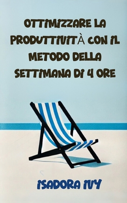 Ottimizzare la Produttività con il Metodo della... [Italian] B0DLV4VG97 Book Cover