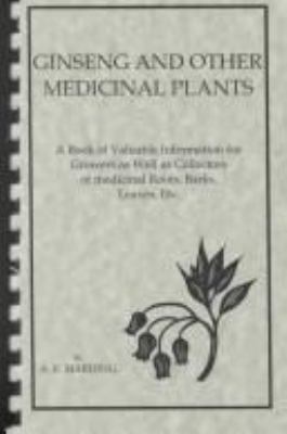 Ginseng and Other Medicinal Plants: A Book of V... 0787312843 Book Cover