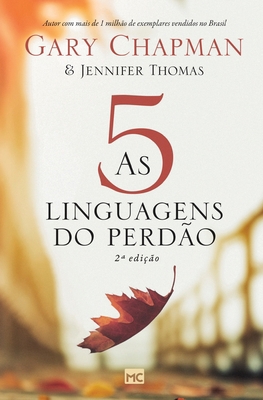 As 5 linguagens do perdão - 2a edição [Portuguese] 8543304539 Book Cover