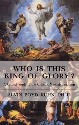 Who is This King of Glory?: A Critical Study of... 158509580X Book Cover