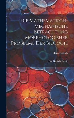 Die mathematisch-mechanische Betrachtung morpho... [German] 102112785X Book Cover