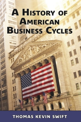 A History of American Business Cycles B0CCZRCR4D Book Cover