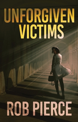 Unforgiven Victims 482419105X Book Cover