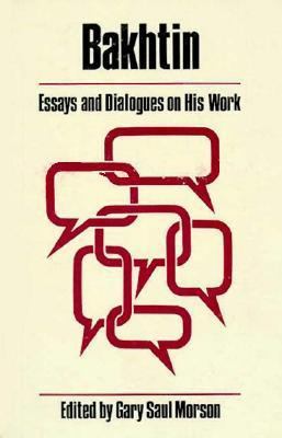 Bakhtin: Essays and Dialogues on His Work (A Cr... 0226541320 Book Cover