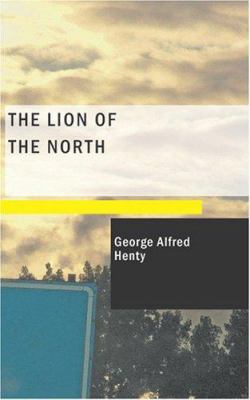 The Lion of the North 1434646718 Book Cover