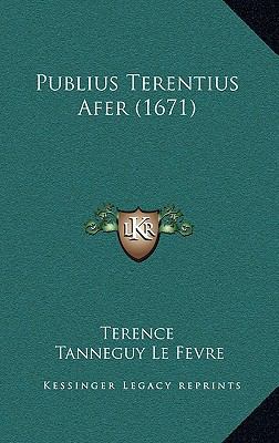 Publius Terentius Afer (1671) [Latin] 1166384632 Book Cover