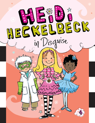 Heidi Heckelbeck in Disguise: #4 1532147449 Book Cover