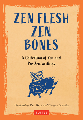 Zen Flesh, Zen Bones: A Collection of Zen and P... 4805317051 Book Cover