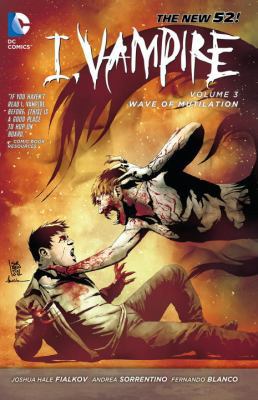 I, Vampire Vol. 3: Wave of Mutilation (the New 52) 1401242782 Book Cover