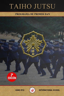 Taiho Jutsu - Programa de primer Dan [Spanish] B0D46TW442 Book Cover