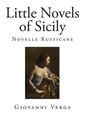 Little Novels of Sicily: Novelle Rusticane 1500730939 Book Cover