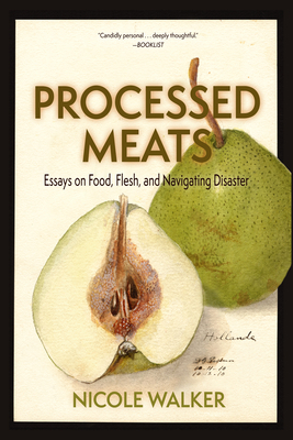Processed Meats: Essays on Food, Flesh, and Nav... 194881434X Book Cover