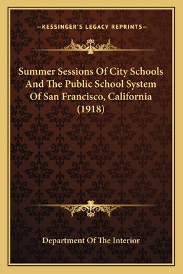 Summer Sessions Of City Schools And The Public ... 1167251482 Book Cover