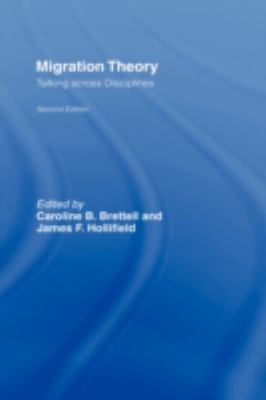 Migration Theory: Talking across Disciplines 0415954266 Book Cover