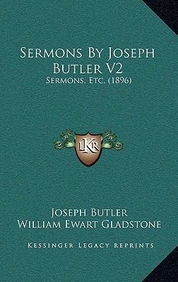 Sermons By Joseph Butler V2: Sermons, Etc. (1896) 1167306724 Book Cover