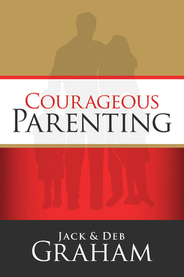 Courageous Parenting 1581349254 Book Cover