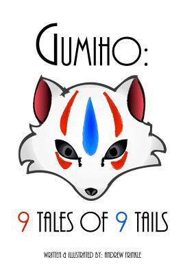 Gumiho: 9 Tales of 9 Tails 153552667X Book Cover