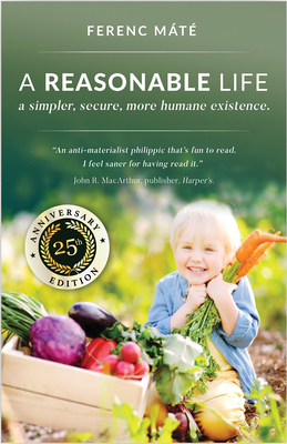 Reasonable Life : A Simpler, Secure, More Human... 0920256953 Book Cover