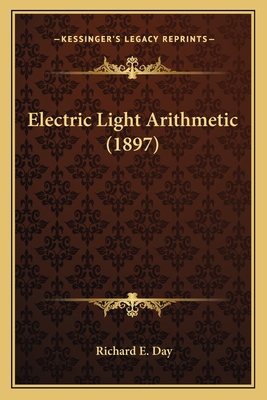 Electric Light Arithmetic (1897) 1163884766 Book Cover