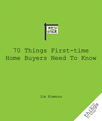 70 Things First-Time Home Buyers Need to Know 1596526009 Book Cover