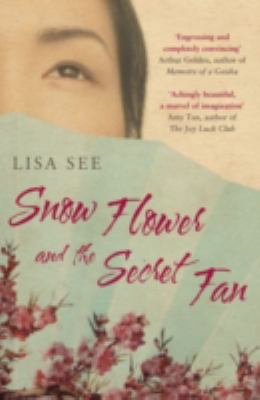 Snow Flower And The Secret Fan 0747582920 Book Cover