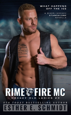 Rime Fire MC: Hockey Old Ladies #3 B0BB65QK5Q Book Cover