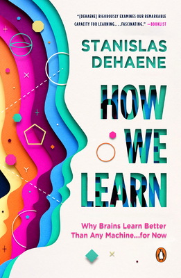 How We Learn: Why Brains Learn Better Than Any ... 0525559906 Book Cover