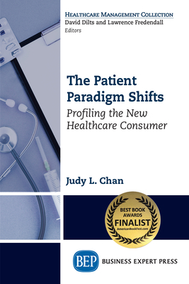 The Patient Paradigm Shifts: Profiling the New ... 1631574094 Book Cover