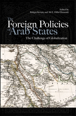 The Foreign Policies of Arab States: The Challe... 9774161971 Book Cover