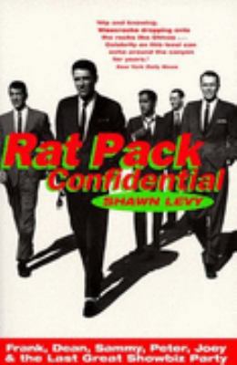 Rat Pack Confidential: Frank, Dean, Sammy, Pete... 1841150002 Book Cover
