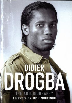 Didier Drogba: The Autobiography 1845134389 Book Cover