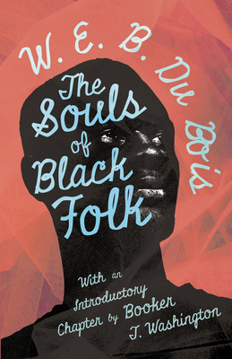 The Souls of Black Folk: With an Introductory C... 1446501183 Book Cover
