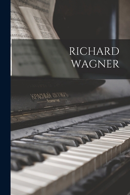 Richard Wagner [French] 1018325824 Book Cover